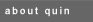 about quin